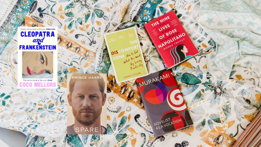 cleopatra and frankenstein coco mellors books
spare prince harry book
the discomfort zone farrah storr book
novelist as a vocation murakami
the nine lives of rose napolitano donna freitas book